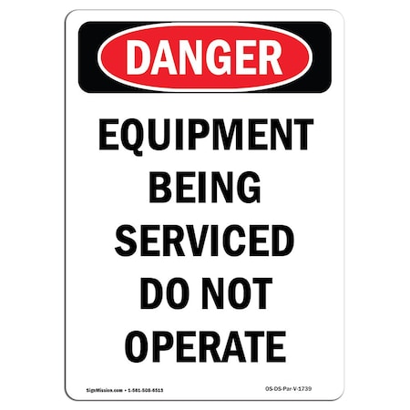 OSHA Danger, Portrait Equipment Being Serviced Do Not Operate, 24in X 18in Decal